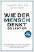Wie der Mensch denkt, so lebt er: As a Man Thinketh (German Edition)