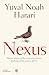Nexus: Breve storia delle reti di informazione dall'età della pietra all'IA