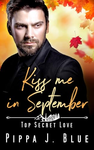 Kiss me in September: Top Secret Love (German Edition)