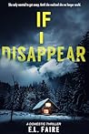 If I Disappear: A...
