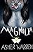 Magnolia by Asher Warren Magnolia by Asher Warren