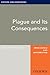 Plague and Its Consequences by Samuel K. Cohn Jr.
