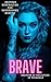 Brave by Britney Buckwalter