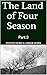 The Land of Four Season: Pa...