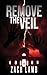 Remove the Veil