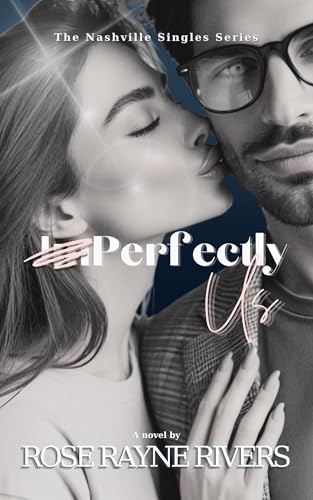 Perfectly Us (The Nashville Singles Series)