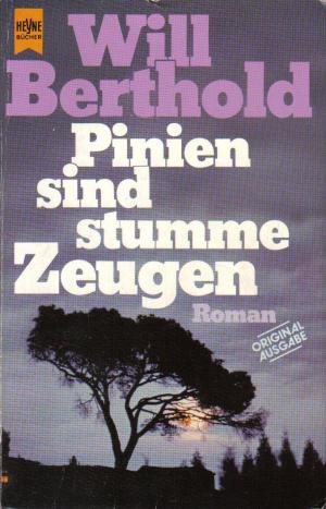 Pinien sind stumme Zeugen (German Edition)