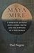 Maya Mire: A Spiritual Jour...