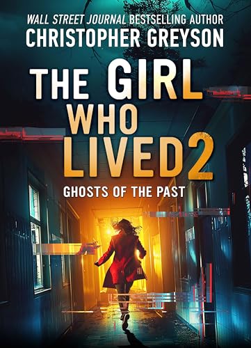 The Girl Who Lived 2: Ghosts of the Past (Kindle Edition)