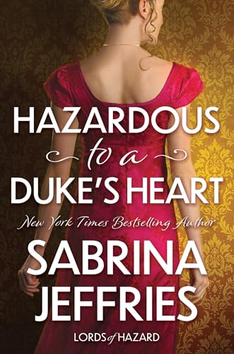 Hazardous to a Duke's Heart (Lords of Hazard, #1)