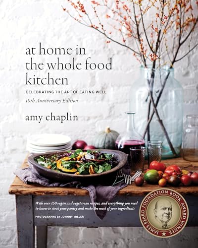 At Home in the Whole Food Kitchen: Celebrating the Art of Eating Well (Hardcover)