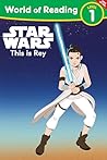 World of Reading: Star Wars: This is Rey