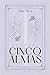 Cinco Almas: Saudade (Spanish Edition)