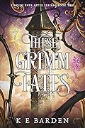 These Grimm Fates
