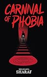 Carnival of Phobia by Sharaf