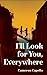 I'll Look for You, Everywhere