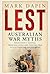 Lest: Australian War Myths
