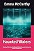 Haunted Waters: Ghostly Tal...