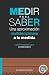 Medir para saber