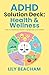 ADHD Solution Deck: Health & Wellness: How to balance health, happiness and ADHD