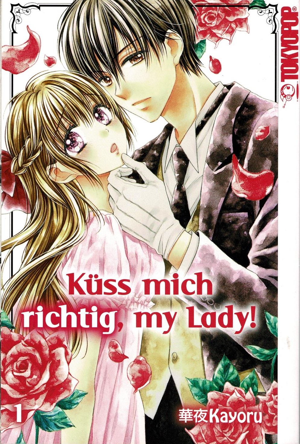 Küss mich richtig, my Lady!, Band 1 (Paperback)