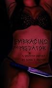 Embracing the Predator