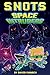 Space Intruders (The SNOTS,...