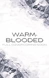 Warm-Blooded