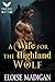 A Wife for the Highland Wol...