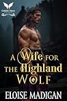 A Wife for the Highland Wolf (Lasses of Clan Clyde #4)
