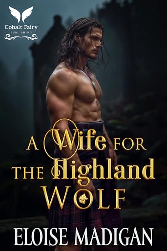 A Wife for the Highland Wolf (Lasses of Clan Clyde #4)