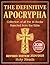 The Definitive Apocrypha: Collection of all the 16 Books Rejected from the Bible. Including foreword and Introductions by: Edward Whelan