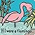 If I were A Flamingo...