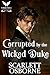 Corrupted by the Wicked Duke: A Steamy Historical Regency Romance Novel (Lessons of Seduction Book 1)