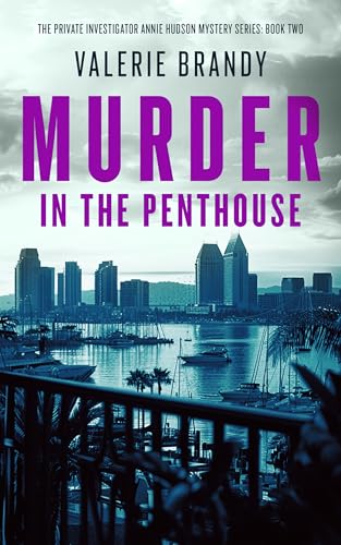 Murder in the Penthouse (The Private Investigator Annie Hudson Mystery Series #2)