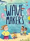 Wave Makers: How ...