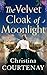The Velvet Cloak of Moonlight by Christina Courtenay