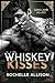 Whiskey Kisses (Gangland Hearts #2)