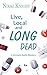 Live, Local, and Long Dead by Nikki Knight