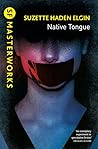 Native Tongue by Suzette Haden Elgin