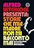 Alfred Hitchcock presenta: Storie che mia madre non mi raccontò mai (Italian Edition)