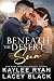 Beneath the Desert Sun (Never Too Far)