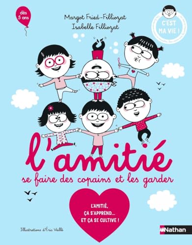 L'amitié, se faire des copains et les garder (Hardcover)