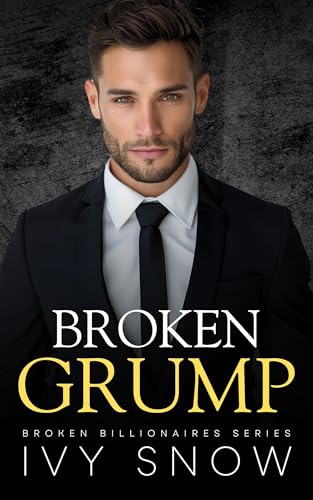 Broken Grump (Broken Billionaires Series #2)