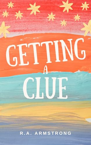 Getting a Clue (Kindle Edition)