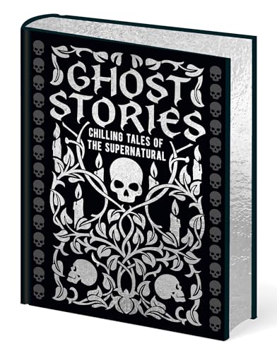 Ghost Stories: Chilling Tales of the Supernatural (Hardcover)