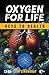 Oxygen for Life: Keys to Health