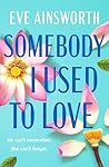 Somebody I Used t...