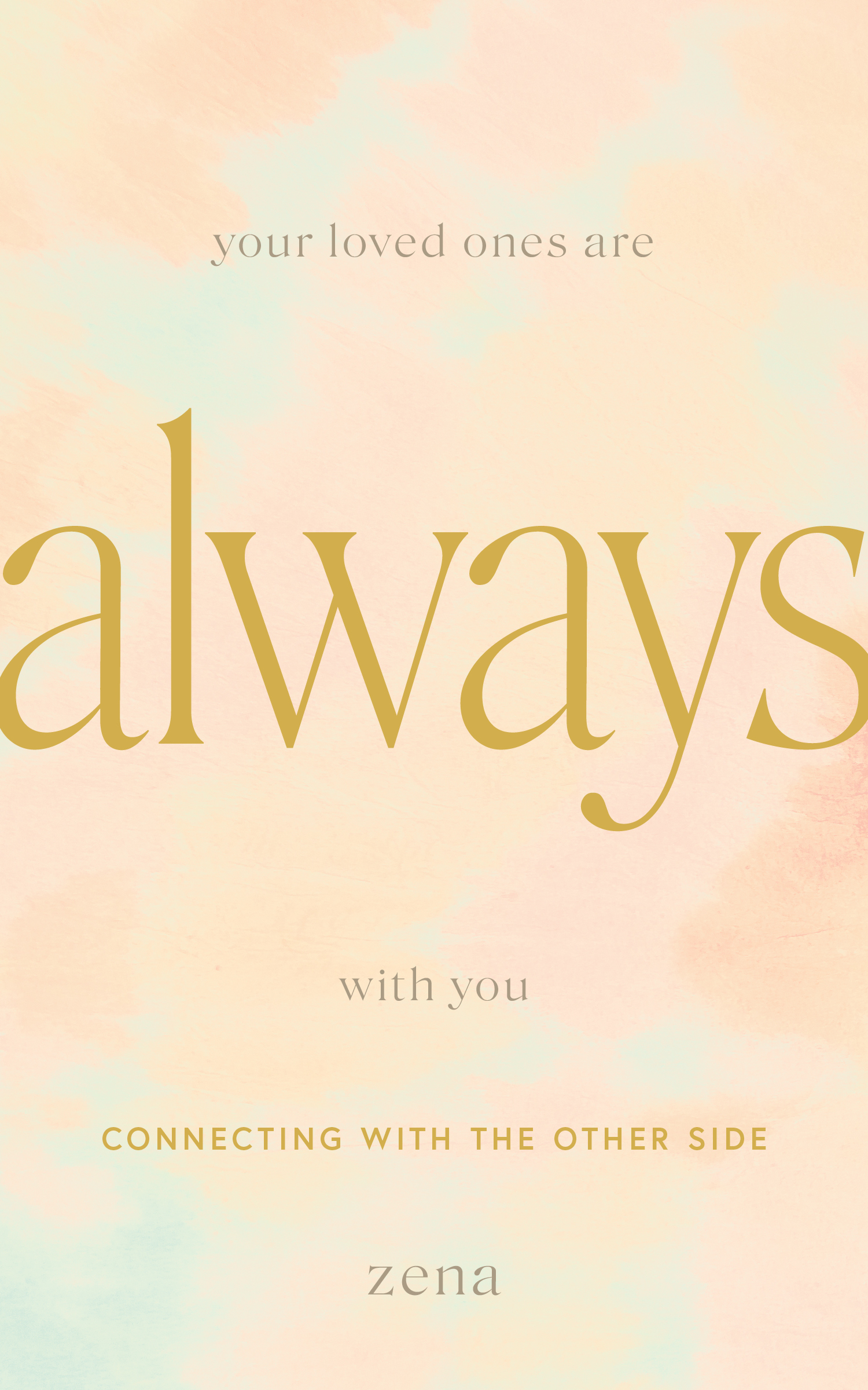 Your Loved Ones Are Always With You: Connecting With The Other Side