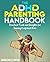 The ADHD Parenting Handbook by Jacqueline D. Austin